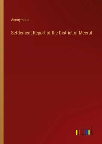 Settlement Report of the District of Meerut