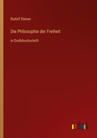 Die Philosophie der Freiheit