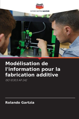 Modélisation de l'information pour la fabrication additive