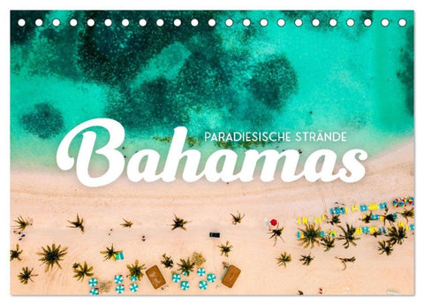 Bahamas - Paradiesische Strände. (Tischkalender 2027 DIN A5 quer), CALVENDO Monatskalender