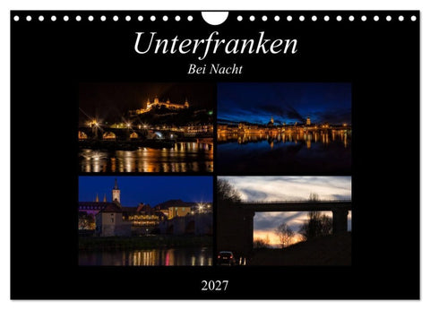 Unterfranken bei Nacht (Wandkalender 2027 DIN A4 quer), CALVENDO Monatskalender