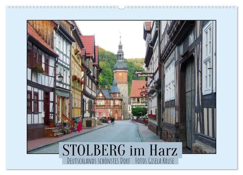 Stolberg im Harz - Deutschlands schönstes Dorf (Wandkalender 2026 DIN A2 quer), CALVENDO Monatskalender