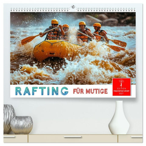 Rafting für Mutige (hochwertiger Premium Wandkalender 2027 DIN A2 quer), Kunstdruck in Hochglanz