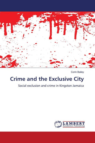 Crime and the Exclusive City