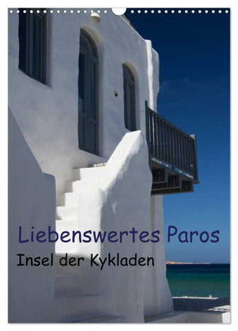 Liebenswertes Paros, Insel der Kykladen (Wandkalender 2027 DIN A3 hoch), CALVENDO Monatskalender