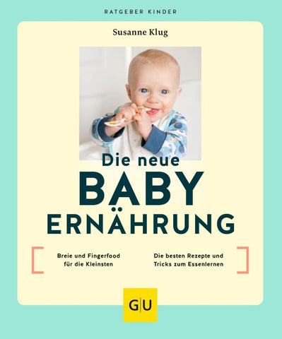 Die neue Babyernährung