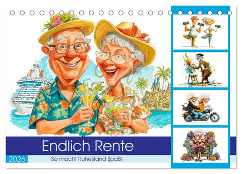 Endlich Rente - So macht Ruhestand Spaß! (Tischkalender 2026 DIN A5 quer), CALVENDO Monatskalender
