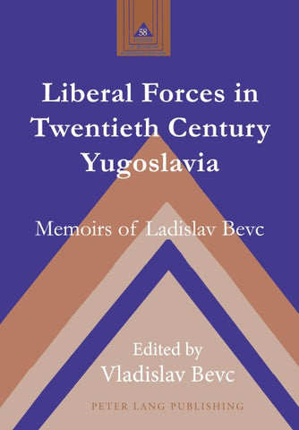 Liberal Forces in Twentieth Century Yugoslavia