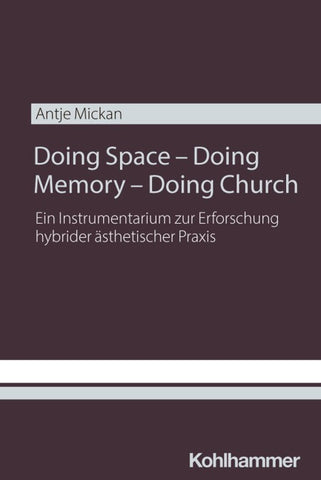 Doing Space - Doing Memory - Doing Church