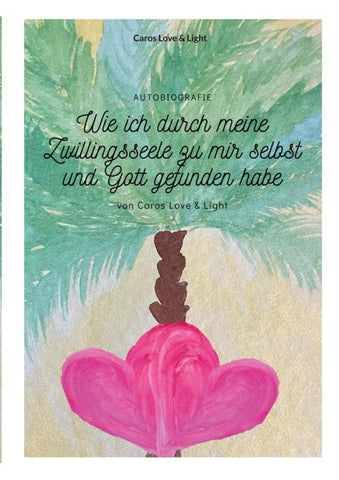 Wie ich durch meine Zwillingsseele zu mir selbst und Gott gefunden habe