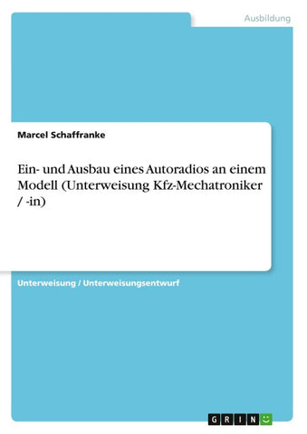 Ein- und Ausbau eines Autoradios an einem Modell (Unterweisung Kfz-Mechatroniker / -in)