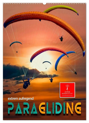Paragliding - extrem aufregend (Wandkalender 2027 DIN A2 hoch), CALVENDO Monatskalender
