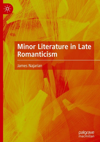 Minor Literature in Late Romanticism