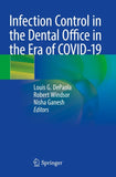 Infection Control in the Dental Office in the Era of COVID-19