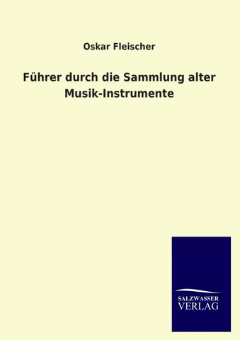 Führer durch die Sammlung alter Musik-Instrumente
