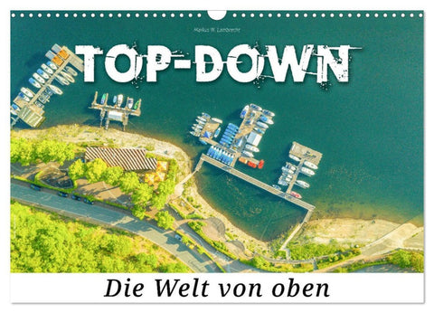 Top-down - Die Welt von oben (Wandkalender 2026 DIN A3 quer), CALVENDO Monatskalender