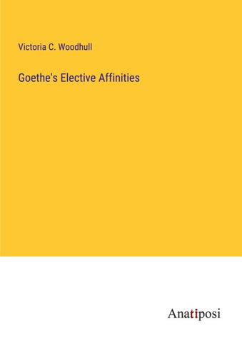 Goethe's Elective Affinities