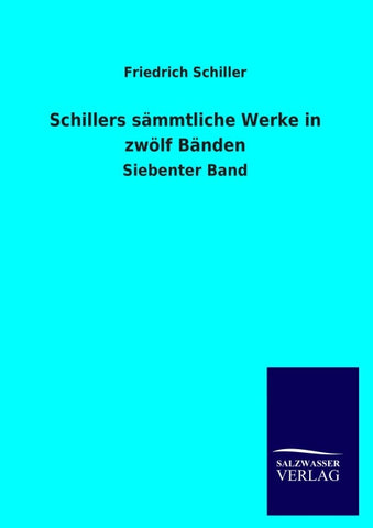 Schillers sämmtliche Werke in zwölf Bänden