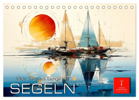Segeln, der Traum beginnt (Tischkalender 2027 DIN A5 quer), CALVENDO Monatskalender