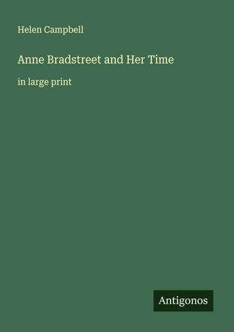 Anne Bradstreet and Her Time