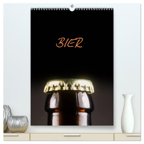 Bier (hochwertiger Premium Wandkalender 2027 DIN A2 hoch), Kunstdruck in Hochglanz