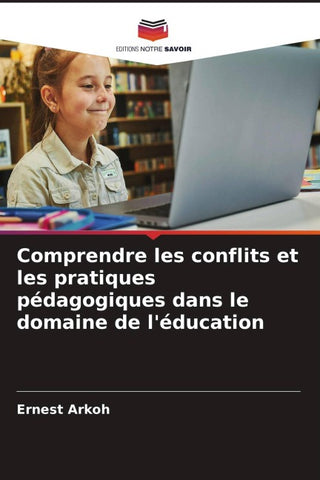 Comprendre les conflits et les pratiques pédagogiques dans le domaine de l'éducation