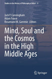 Mind, Soul and the Cosmos in the High Middle Ages