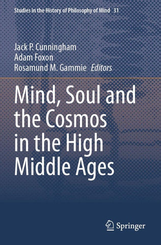 Mind, Soul and the Cosmos in the High Middle Ages