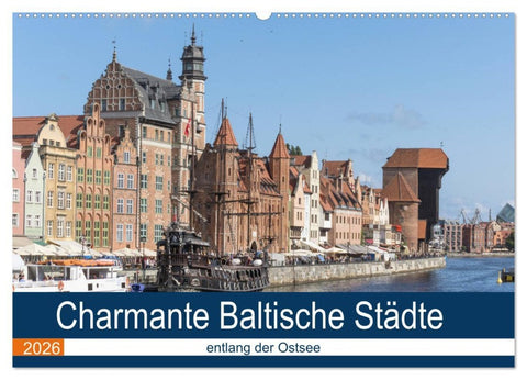 Charmante Baltische Städte entlang der Ostsee (Wandkalender 2026 DIN A2 quer), CALVENDO Monatskalender