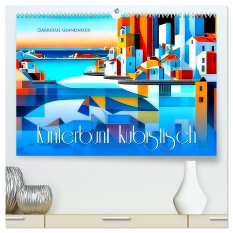 Kunterbunt kubistisch (hochwertiger Premium Wandkalender 2027 DIN A2 quer), Kunstdruck in Hochglanz