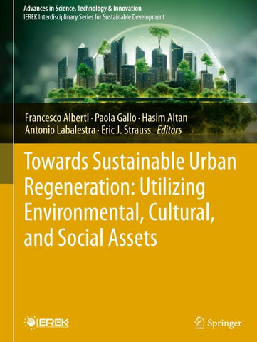 Towards Sustainable Urban Regeneration: Utilizing Environmental, Cultural, and Social Assets