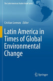 Latin America in Times of Global Environmental Change