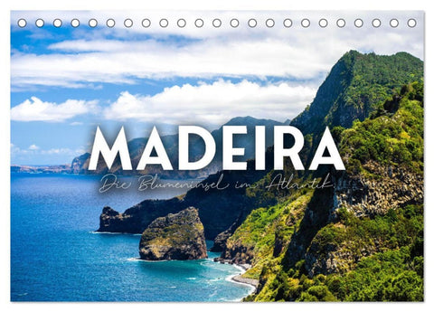 Madeira - Die Blumeninsel im Atlantik. (Tischkalender 2026 DIN A5 quer), CALVENDO Monatskalender