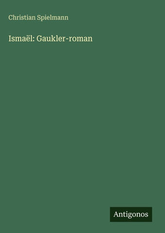 Ismaël: Gaukler-roman