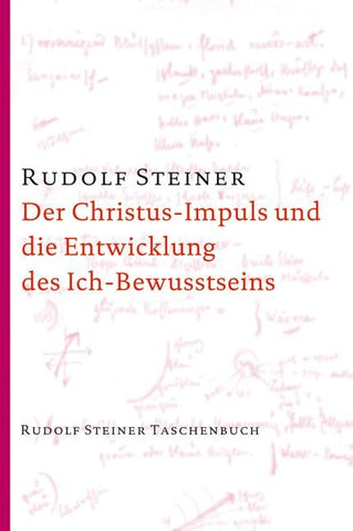 Der Christus-Impuls und die Entwicklung des Ich-Bewusstseins