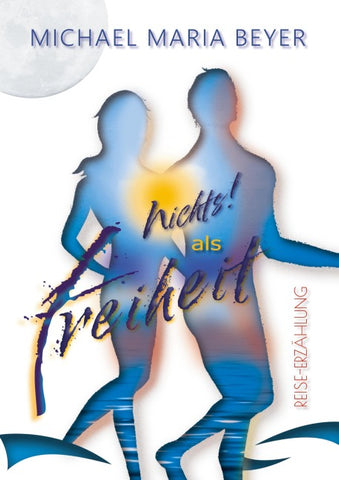 Nichts! als Freiheit