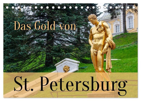 Das Gold von St. Petersburg (Tischkalender 2027 DIN A5 quer), CALVENDO Monatskalender
