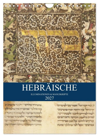 Hebräische Illuminationen und Manuskripte (Wandkalender 2027 DIN A4 hoch), CALVENDO Monatskalender