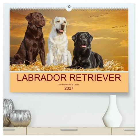 Labrador Retriever - Ein Freund für´s Leben (hochwertiger Premium Wandkalender 2027 DIN A2 quer), Kunstdruck in Hochglanz