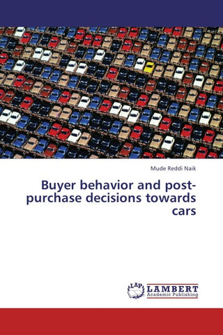 Buyer behavior and post-purchase decisions towards cars