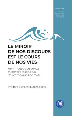 Le miroir de nos discours est le cours de nos vies