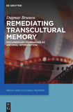 Remediating Transcultural Memory