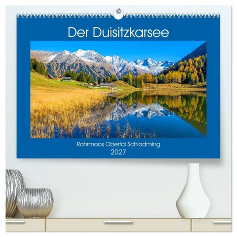 Der Duisitzkarsee (hochwertiger Premium Wandkalender 2027 DIN A2 quer), Kunstdruck in Hochglanz