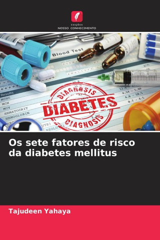 Os sete fatores de risco da diabetes mellitus