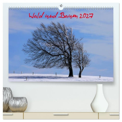 Wald und Baum 2027 (hochwertiger Premium Wandkalender 2027 DIN A2 quer), Kunstdruck in Hochglanz