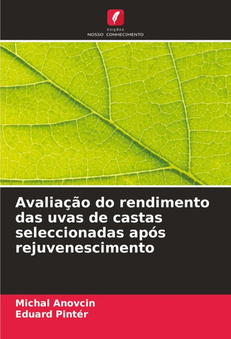 Avaliação do rendimento das uvas de castas seleccionadas após rejuvenescimento