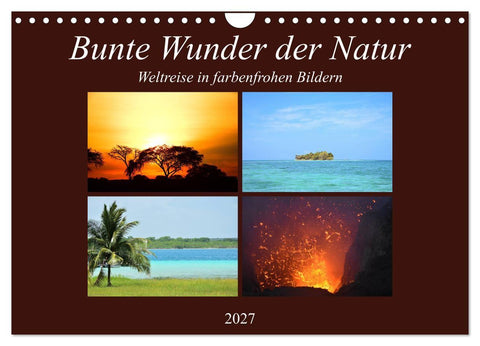 Bunte Wunder der Natur (Wandkalender 2027 DIN A4 quer), CALVENDO Monatskalender