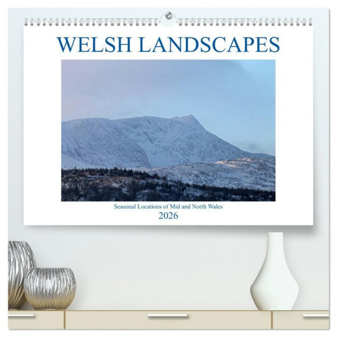 Welsh Landscapes (High Quality Premium Wall Calendar 2026 DIN A2 landscape),CALVENDO 12 Month Wall Calendar