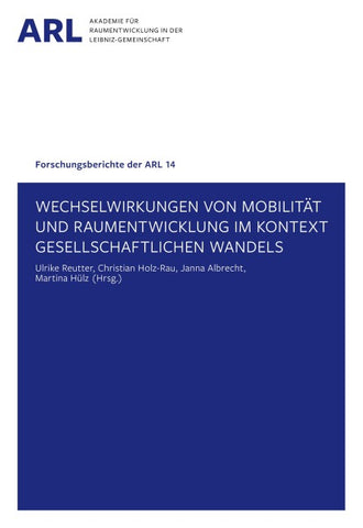 Wechselwirkungen von Mobilität und Raumentwicklung im Kontext gesellschaftlichen Wandels