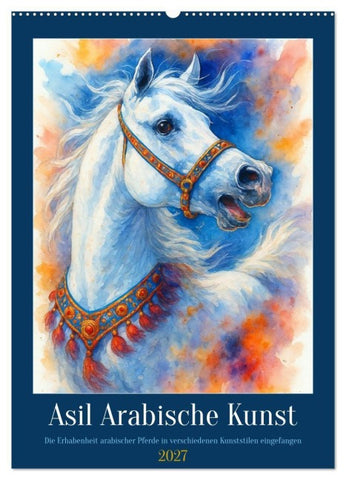 Asil Arabische Kunst (Wandkalender 2027 DIN A2 hoch), CALVENDO Monatskalender